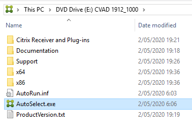 Machine generated alternative text:
ThisPC 1912 1000 
Name 
Citrix Receiver and Plug-ins 
Documentation 
a 
Support 
AutoRun.inf 
AutoSeIect.exe 
ProductVersion.txt 
Date modified 
2/05/2020 19:21 
2/05/2020 19:18 
2/05/2020 19:26 
2/05/2020 19:36 
2/05/2020 19:36 
2/05/2020 6:03 
2/05/2020 606 
2/05/2020 19: 19 