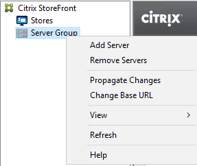 Machine generated alternative text:
Citrix StoreFront 
Stores 
Server Gr 
ciTR!X' 
Add Server 
Remove Servers 
Propagate Changes 
Change Base URL 
Refresh 
Help 