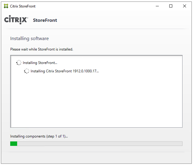 Machine generated alternative text:
Citrix StoreFront
CiTRlX' StoreFront
Installing software
Please wait while Storefront is installed.
Installing StoreFront..
Installing Citrix StoreFront 1912.0.1000.17...
Installing components (step I of