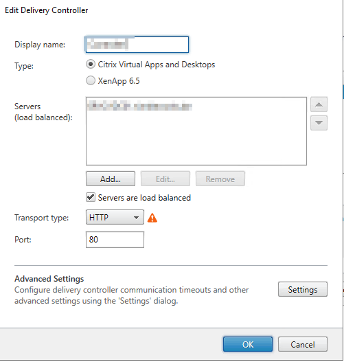 Edit Delivery Controller 
Display name: 
Type. 
(load balanced): 
Transport type: 
@ Citrix Virtual Apps and Desktops 
o 
XenApp 6.5 
•J Serærs are load balanced 
Advanced Settings 
Configure delivery controller communication timeouts and other 
advanced settings using the 'Settings' dialog. 
Settings 